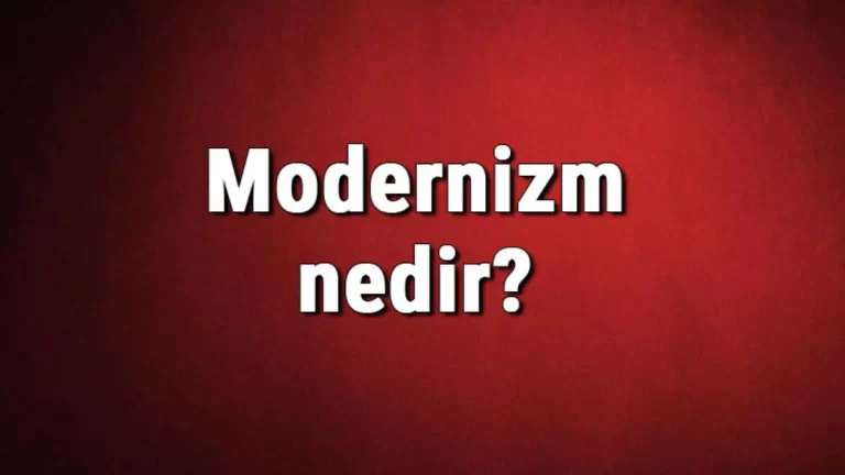 Modernizm Nedir? Modernizm Sanat Akımı